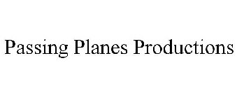 PASSING PLANES PRODUCTIONS