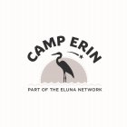 CAMP ERIN PART OF THE ELUNA NETWORK