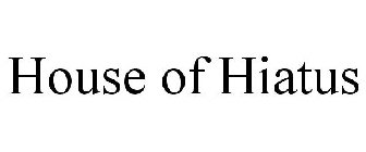HOUSE OF HIATUS