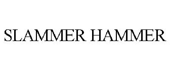 SLAMMER HAMMER