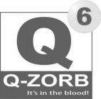Q6 Q-ZORB IT'S IN THE BLOOD!