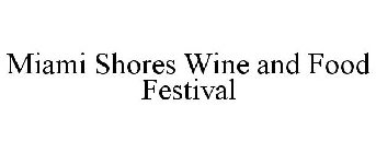 MIAMI SHORES WINE AND FOOD FESTIVAL