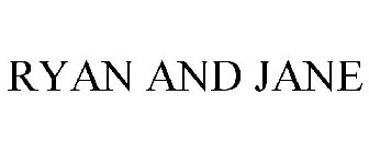 RYAN AND JANE