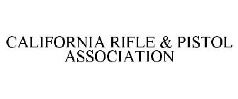 CALIFORNIA RIFLE & PISTOL ASSOCIATION