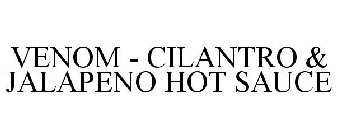 VENOM - CILANTRO & JALAPENO HOT SAUCE