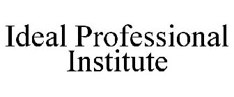 IDEAL PROFESSIONAL INSTITUTE