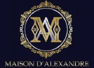 M A MAISON D'ALEXANDRE