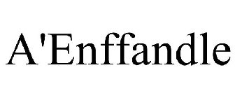 A'ENFFANDLE
