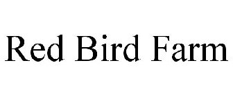 RED BIRD FARM