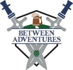 BETWEEN ADVENTURES