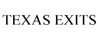 TEXAS EXITS