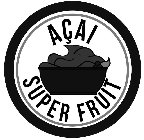 AÇAÍ SUPER FRUIT