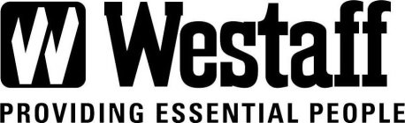 W WESTAFF PROVIDING ESSENTIAL PEOPLE