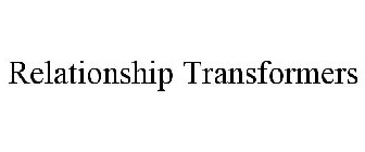 RELATIONSHIP TRANSFORMERS