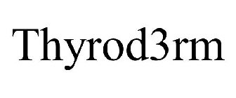 THYROD3RM
