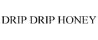 DRIP DRIP HONEY