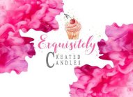 EXQUISITELY CREATED CANDLES