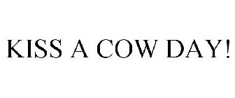 KISS A COW DAY!