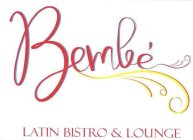 BEMBE LATIN BISTRO & LOUNGE