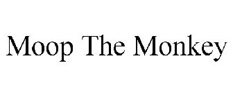 MOOP THE MONKEY