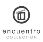 ENCUENTRO COLLECTION
