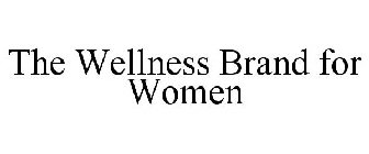 THE WELLNESS BRAND FOR WOMEN