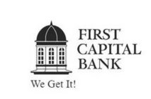 FIRST CAPITAL BANK WE GET IT!