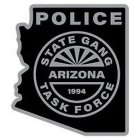 POLICE STATE GANG TASK FORCE ARIZONA 1994