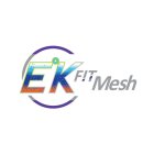 E° K FIT MESH