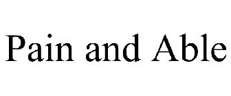 PAIN AND ABLE