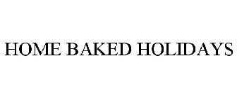 HOME BAKED HOLIDAYS