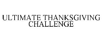 ULTIMATE THANKSGIVING CHALLENGE
