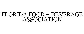 FLORIDA FOOD + BEVERAGE ASSOCIATION