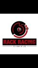 RR RACK RACING ENTERTAINMENT ITS A WAY OF LIFE