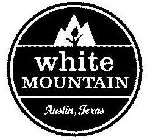 WHITE MOUNTAIN AUSTIN, TEXAS