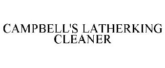 CAMPBELL'S LATHERKING CLEANER