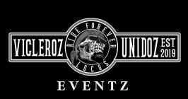 VICLEROZ UNIDOZ EVENTZ RIDE FOREVER LOCOS EST 2019