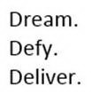 DREAM. DEFY. DELIVER.