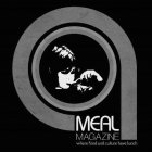 MEAL MAGAZINE WHERE FOOD AND CULTURE HAVE LUNCH