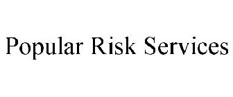 POPULAR RISK SERVICES