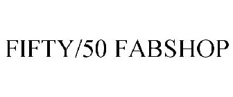 FIFTY/50 FABSHOP