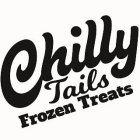 CHILLY TAILS FROZEN TREATS