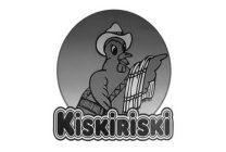 KISKIRISKI