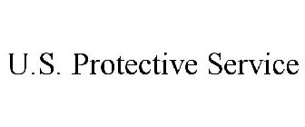 U.S. PROTECTIVE SERVICE