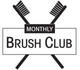 MONTHLY BRUSH CLUB