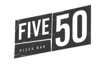 FIVE50 PIZZA BAR