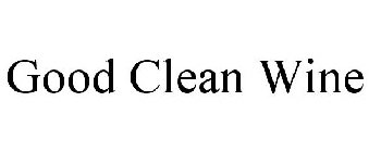 GOOD CLEAN WINE