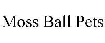 MOSS BALL PETS