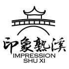 ???? IMPRESSION SHU XI