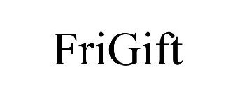 FRIGIFT